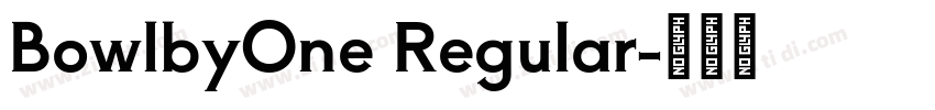 BowlbyOne Regular字体转换 BowlbyOne Regular字体转换